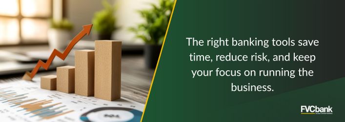 The right banking tools save time, reduce risk, and keep your focus on running the business.